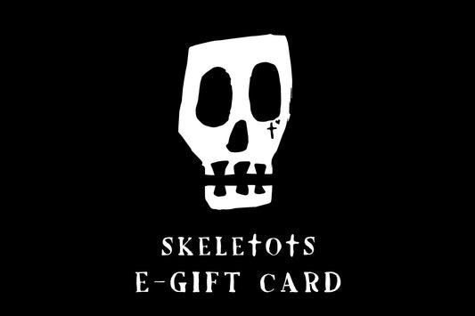 SKELETOTS E-GIFT CARD
